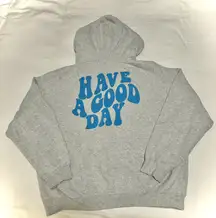 Have A Good Day Sweatshirt 