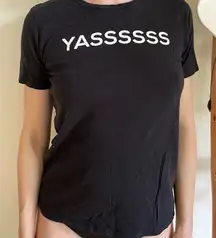 Super Cute YAASS shirt