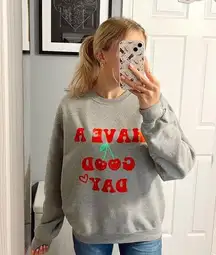 Have A Good Day Grey Cherry Trendy Crewneck Sweatshirt