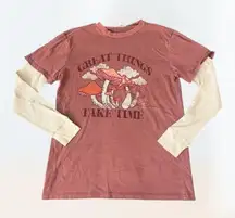 Mushroom Full Tilt Long Sleeve "Great Things Take Time" Women's Size S