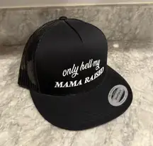 Only Hell My Mama Raised Flat Bill Hat
