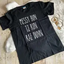 MESSY BUN TJ RUN RAE DUNN Black Graphic T-shirt 🖤