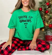 Drink up Grinches Christmas Holiday Green Tshirt