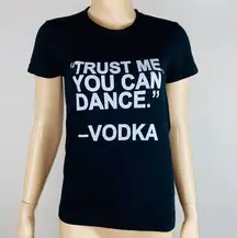 American Apparel Trust Me You Can Dance Said Vodka T Shirt M