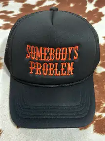 Somebody’s Problem Trucker Hat 