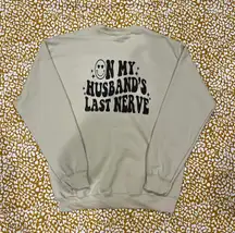 Husband’s Last Nerve Crewneck Sweatshirt 