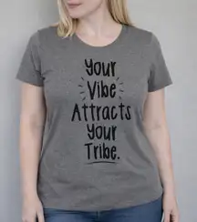 Your Vibe Attracts Your Tribe 
Inspiring Gray Graphic Tee for Women
