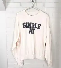 Wildfox NWT  Intimates “Single AF” Comfy Baggy Pullover Size S