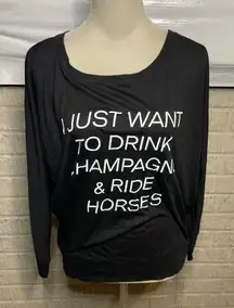 New Equo I‎ just want to drink Champagne and Ride Horses Long Sleeve Top XL