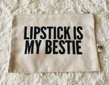 “Lipstick is my Bestie” Makeup Cosmetics Toiletries Travel Bag