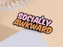 NWT “SOCIALLY AWKWARD” METAL BADGE PIN