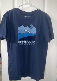 Life is Good Dollywood Shirt