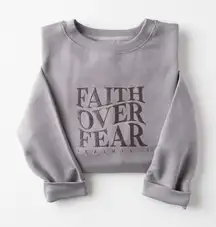 Faith over fear crewneck sweatshirt