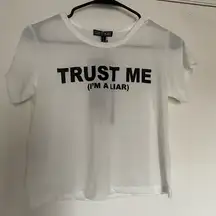 “Trust Me I’m A Liar” White Cropped Tee Brand New  Sz Large