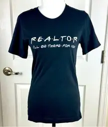 Realtor * I’ll Be There For You * Friends Graphic Tee Shirt XS Friends