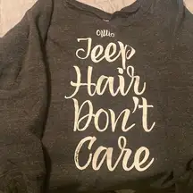 Super cute “jeep hair dont care” sweatshirt