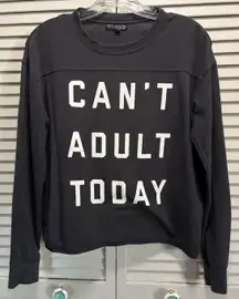 Fifth Sun Can't Adult‎ Today Crew Neck Crop Sweatshirt Size M Long Sleeve Lounge