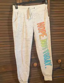 Super cute lounge/sweat pants “nope not today”