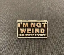 Say it loud, say it proud! Pin/Magnet declares weird is the new cool