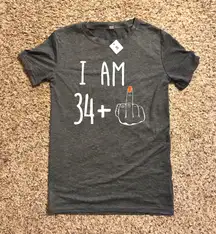 *NWT* Small “I’m 34 + 🖕🏼” 35th birthday shirt