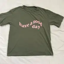 SHEIN Have A Good Day T-Shirt