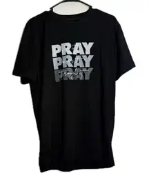 Adult XL, pray over it, pray around it, pray through it shirt