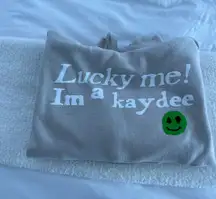 Lucky Me I’m A KAYDEE Hoodie