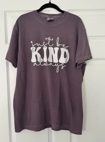 Comfort Colors Just Be Kind Always Shirt