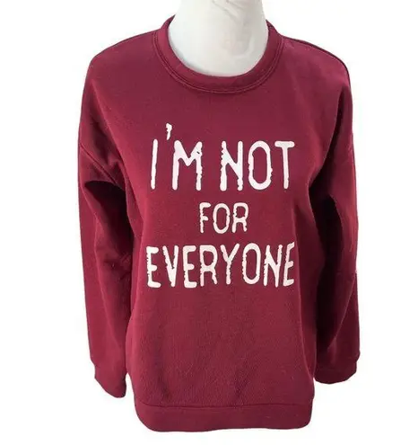 None I’m Not For Everyone Crewneck Sweatshirt Maroon Size XLarge