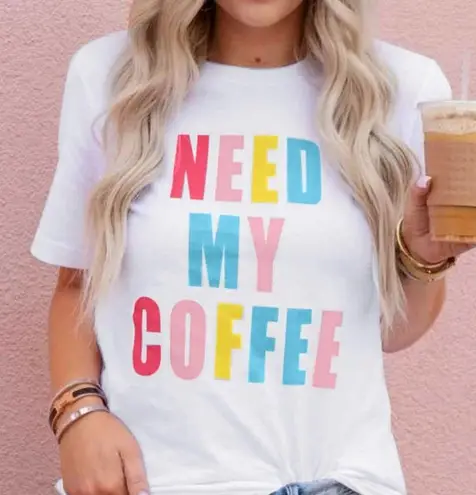 “NEED MY COFFEE” COLORFUL GRAPHIC WHITE T