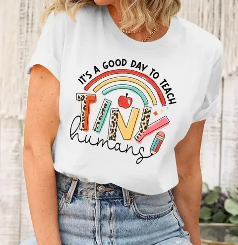 White Short Sleeve “It’s A Good Day To Teach Tiny Humans” T
