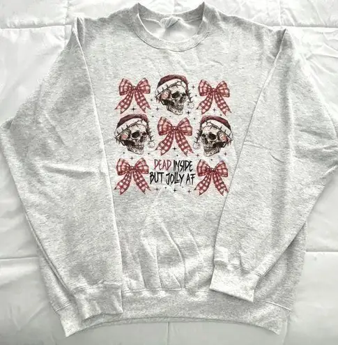 Gray Skull and Bow Sweatshirt “Dead Inside But Jolly AF”. Size XL. NWOT - Image 1