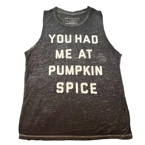 Fifth Sun  YOU HAD ME AT PUMPKIN SPICE TANK FALL COFFEE SLEEVELESS SIZE S…