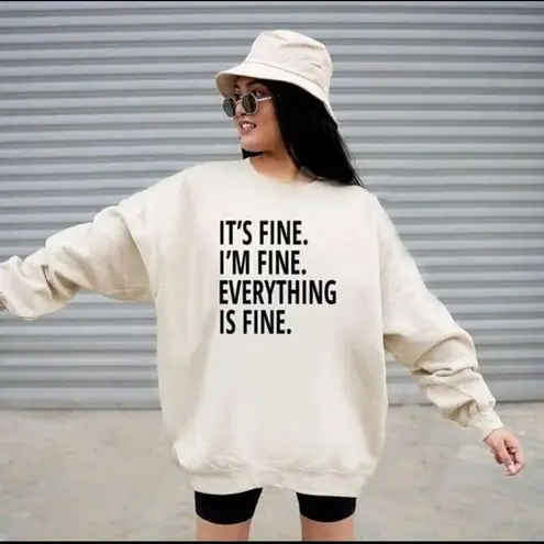 Dito It’s Fine, I’m Fine, Everything is Fine Oversized Cream Sweatshirt Large Black