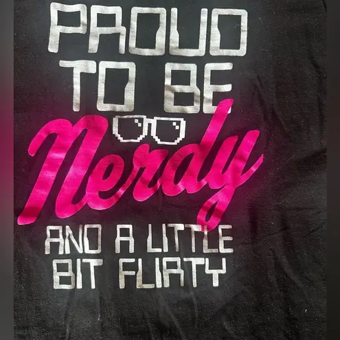 Proud to be nerdy and a little bit flirty T