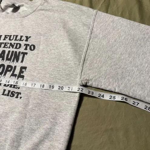 Funny Graphic Sweatshirt | Haunt People Quote | Grey Unisex M Gray Size M