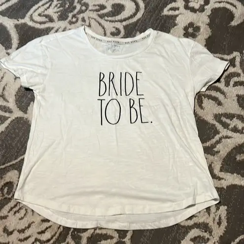 Rae Dunn  bride to be t shirt. Excellent condition. Only worn once. Size large