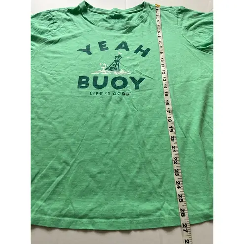 Life is Good  Yeah Buoy Crusher T-Shirt XXXL