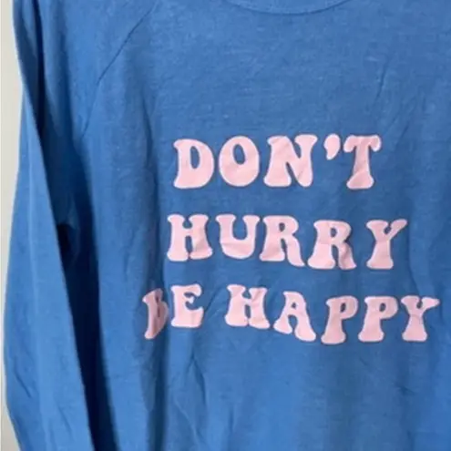 PJ Salvage Don’t Hurry Be Happy Live Life Cozy Lounge Sweatshirt Top Small NWT Blue