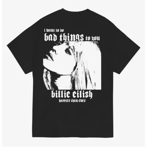 Billie Eilish NWT Billie Elish Happier Than Ever Tee I want to do bad things to you