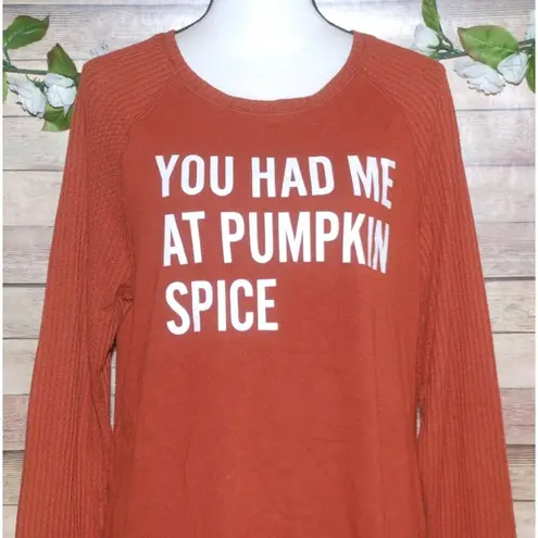 Thanksgiving Fall Shirt Top Size L Long Waffle Sleeve You Had Me at Pumpkin Spice Orange Size L