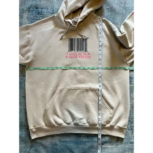 Beige It Costs $0 To Be A Good Person Hooded Sweatshirt Women's Large