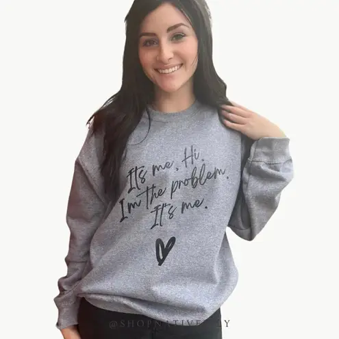NWT Gildan Women's 'It's Me, Hi. I'm The Problem' Sweatshirt Sz Medium, Gray