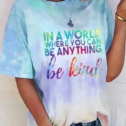 "IN A WORLD WHERE YOU CAN BE ANYTHING BE KIND" TEE SIZE XL 16