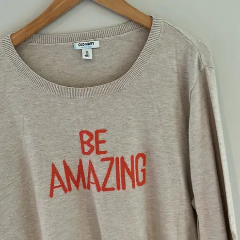 Old Navy “Be amazing” tan  knit sweater