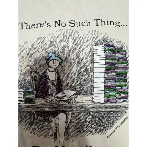 There Is No Such Thing As Too Many Books Unisex T