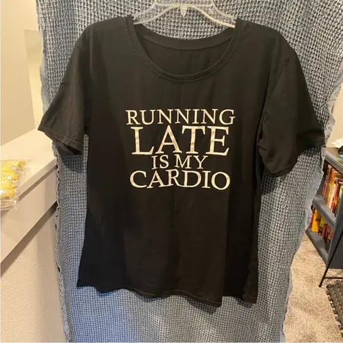 Unbranded Running Late is My Cardio Graphic Funny Tee Shirt Black Size L