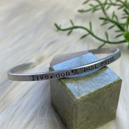 Live dont just exist cuff bangle bracelet