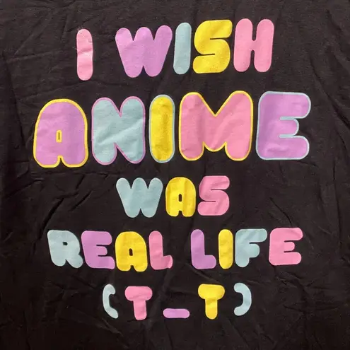 I Wish Anime Was Real Life T-Shirt XL .