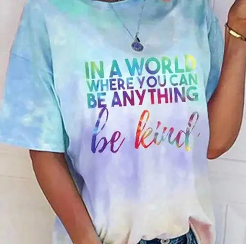 "IN A WORLD WHERE YOU CAN BE ANYTHING BE KIND" TEE SIZE XL 16